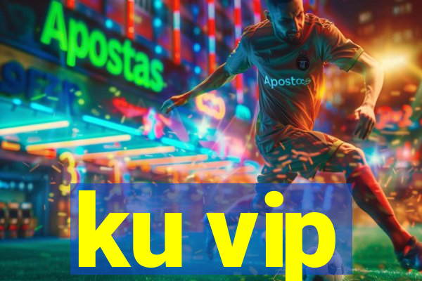 ku vip