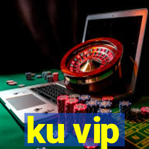 ku vip