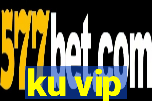 ku vip