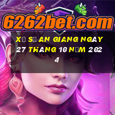 xổ số an giang ngày 27 tháng 10 năm 2024