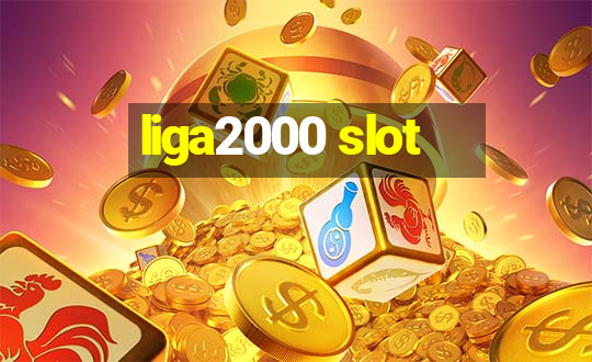 liga2000 slot