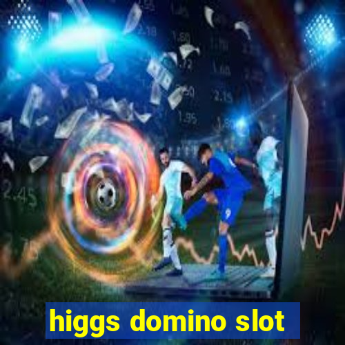 higgs domino slot