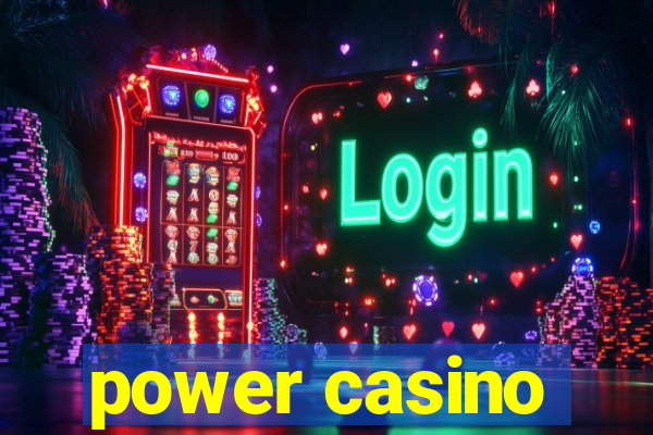 power casino