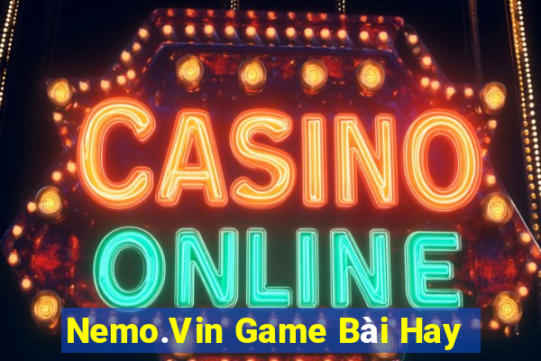 Nemo.Vin Game Bài Hay