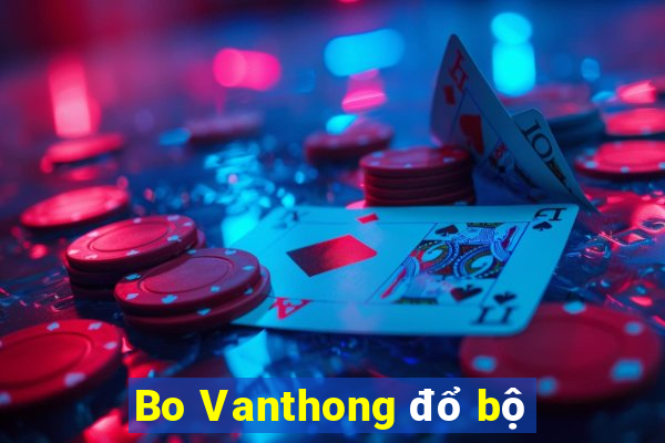 Bo Vanthong đổ bộ