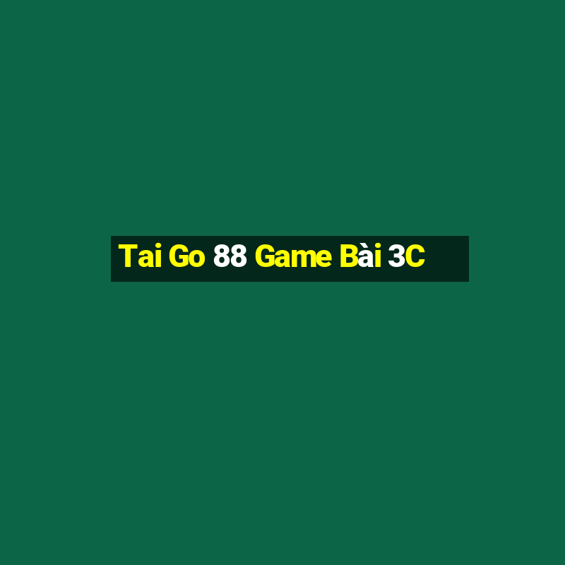 Tai Go 88 Game Bài 3C