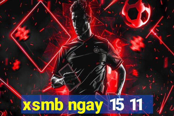 xsmb ngay 15 11