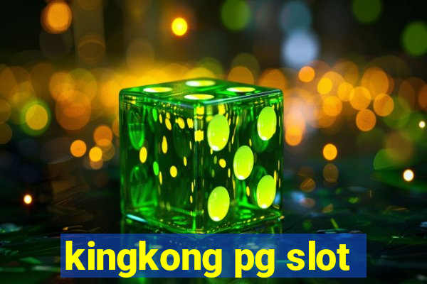 kingkong pg slot