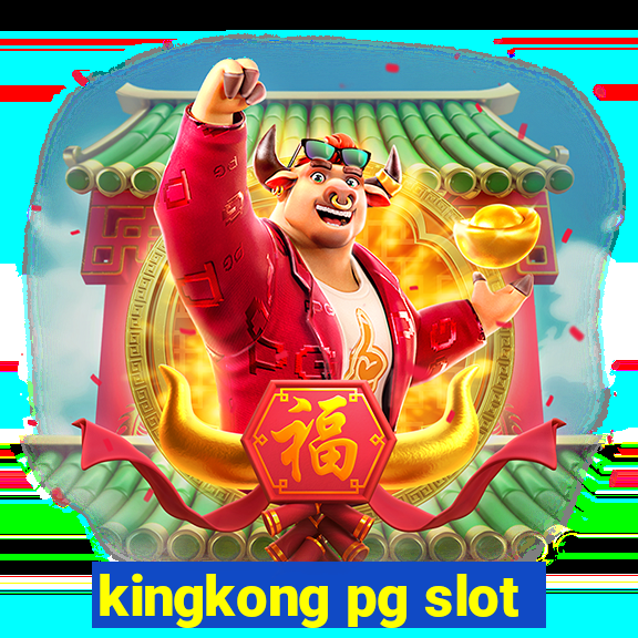 kingkong pg slot