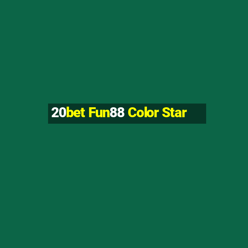 20bet Fun88 Color Star