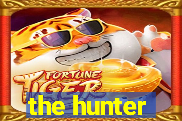 the hunter