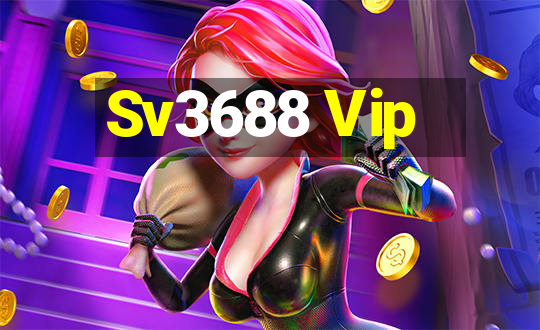 Sv3688 Vip