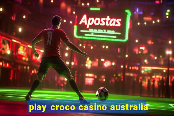 play croco casino australia