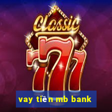 vay tiền mb bank