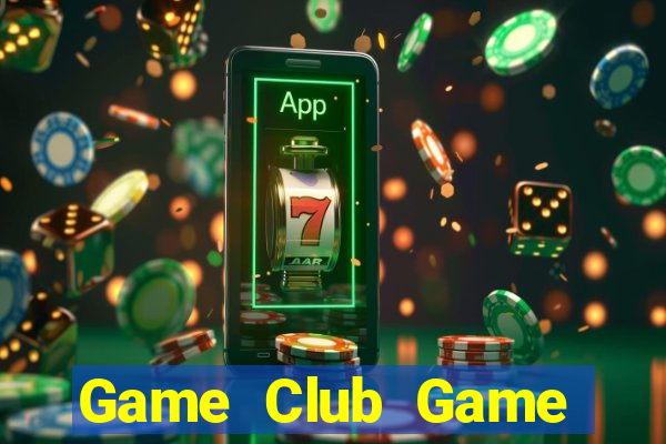 Game Club Game Bài Vip