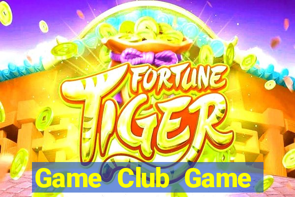 Game Club Game Bài Vip