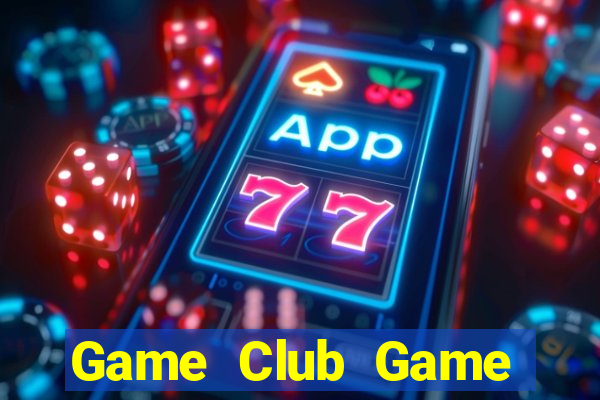 Game Club Game Bài Vip