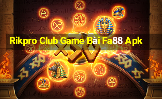 Rikpro Club Game Bài Fa88 Apk