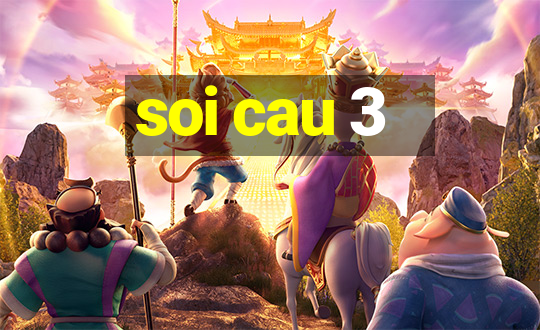 soi cau 3