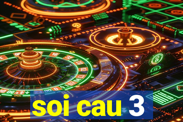 soi cau 3