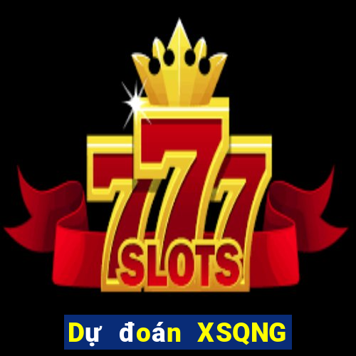 Dự đoán XSQNG ngày 23