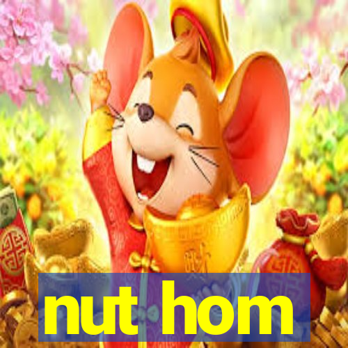 nut hom