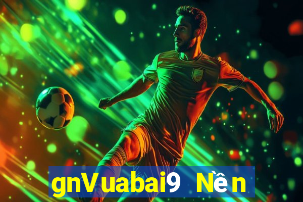 gnVuabai9 Nền tảng giải trí ks