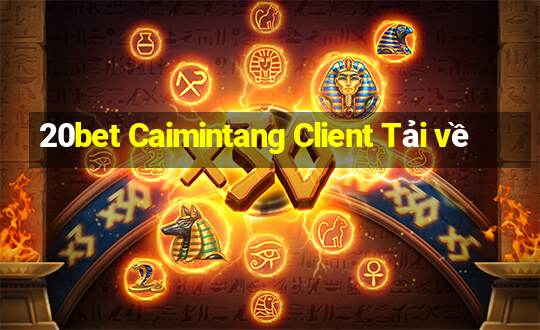 20bet Caimintang Client Tải về