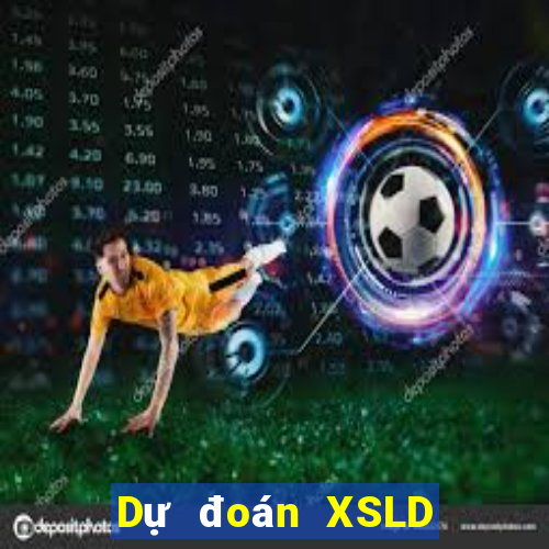 Dự đoán XSLD ngày 2