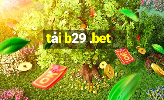 tải b29 .bet