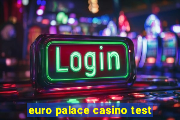 euro palace casino test