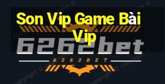 Son Vip Game Bài Vip