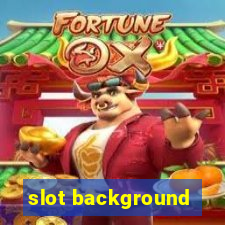 slot background