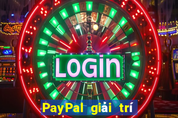 PayPal giải trí tại Việt nam