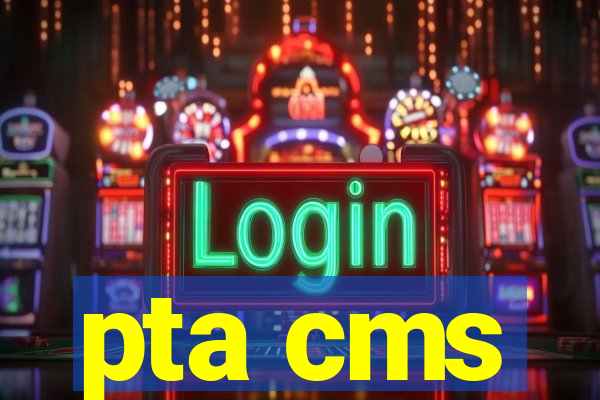 pta cms