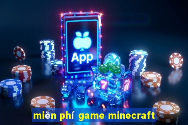 miễn phí game minecraft