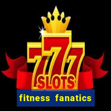 fitness fanatics health club