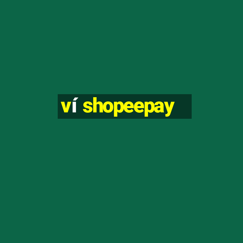 ví shopeepay