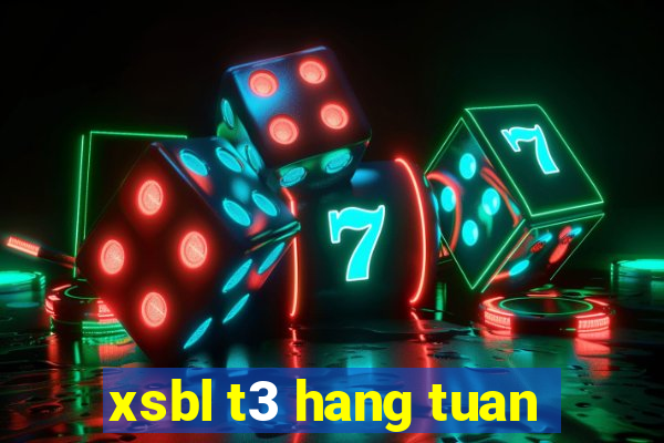 xsbl t3 hang tuan