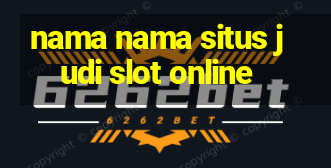 nama nama situs judi slot online