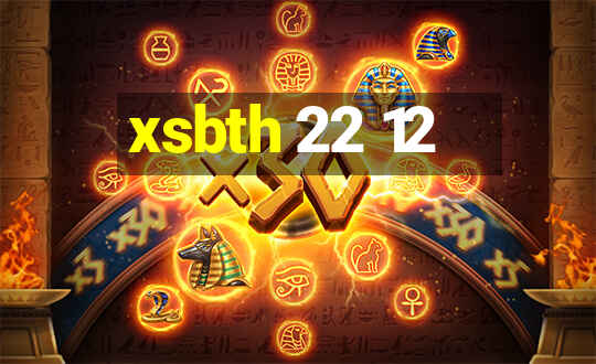 xsbth 22 12