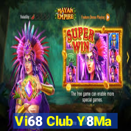 Vi68 Club Y8Ma