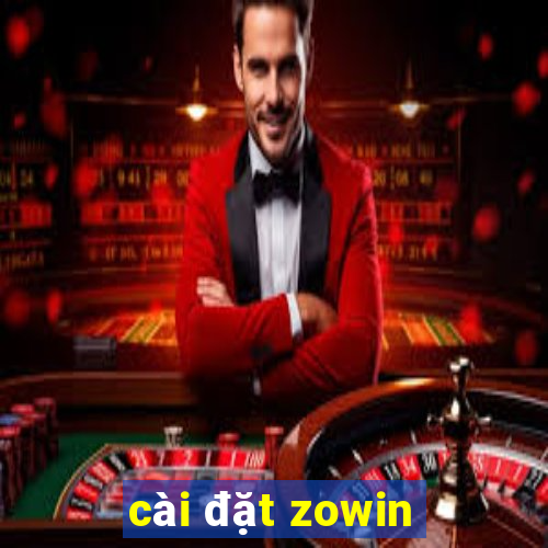 cài đặt zowin