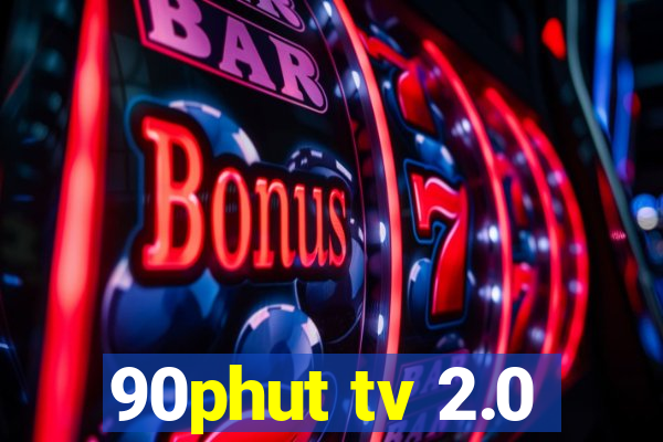 90phut tv 2.0