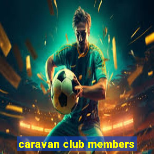 caravan club members