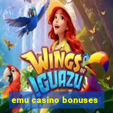 emu casino bonuses