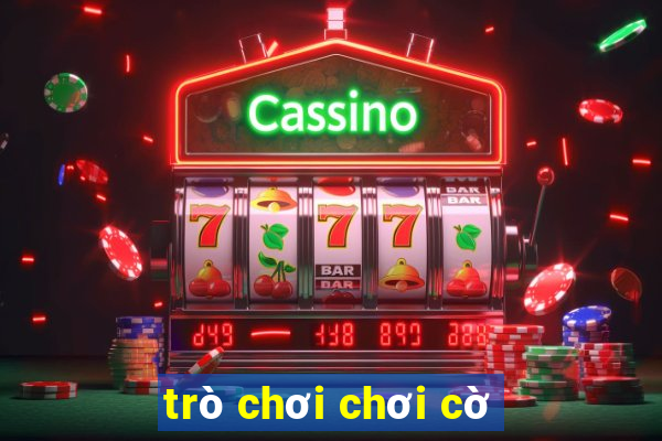 trò chơi chơi cờ