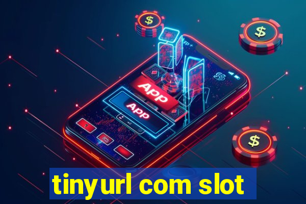 tinyurl com slot