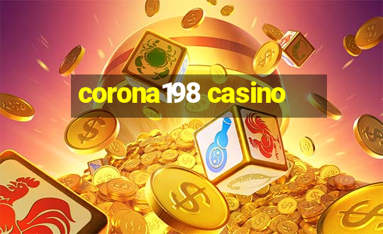 corona198 casino