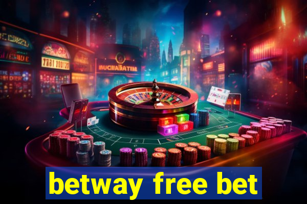 betway free bet